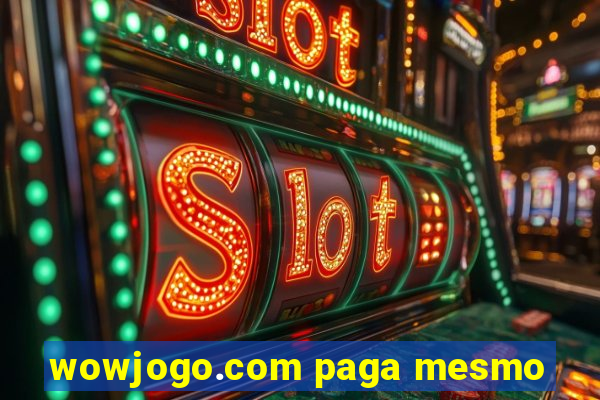 wowjogo.com paga mesmo